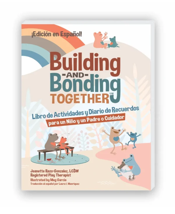 Building and Bonding Together™: Libro de Actividades y Diario de Recuerdos-Edición en Español
