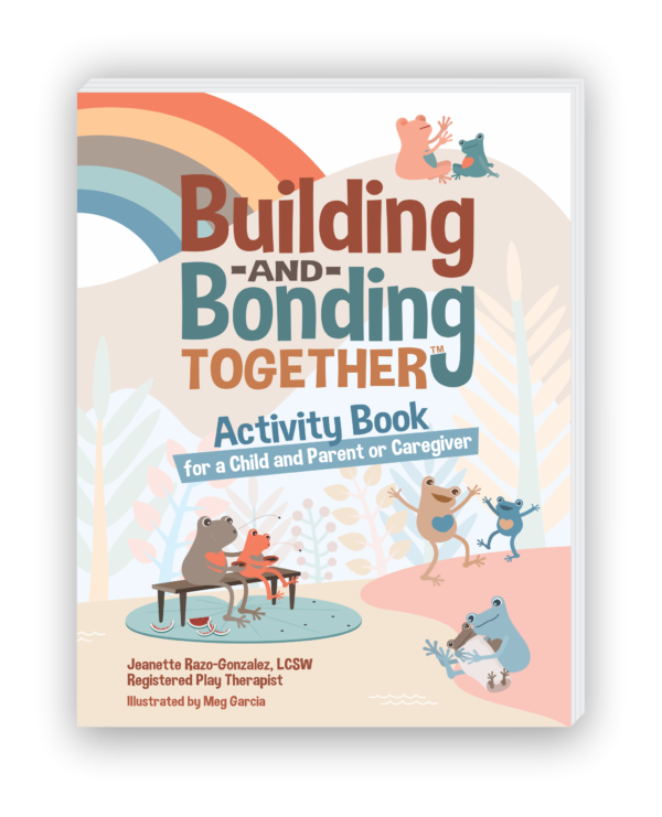 Building and Bonding Together™: Activity Book